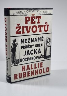 Pět životů - Neznámé příběhy obětí Jacka Rozparovače