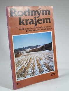 Rodným krajem 41 - Vlastivědný sborník kraje Aloise Jiráska, Boženy Němcové a bratří Čapků