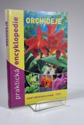 Orchideje - praktická encyklopedie - 