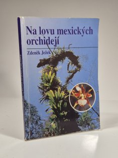 Na lovu mexických orchidejí