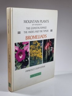 Mountain Plants of Venezuela the Coastal Range, the Andes and the Tepuis - Bromeliads