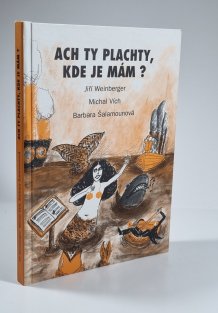 Ach ty plachty, kde je mám?