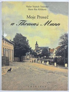 Moje Proseč a Thomas Mann