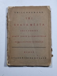 Tři svatá města (Ars v Dombes, Svatý Jakub v Compostelle, Hora svatého Michaela)