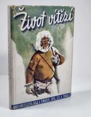 Život vítězí - Zpovědi hrdinů slavných dobrodružství