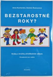 Bezstarostné roky? - Kroky a krůčky předškolním věkem