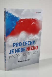 Pro Čechy je nebe nízko - Pojďme chtít víc!