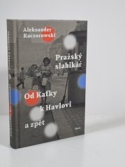 Pražský slabikář - Od Kafky k Havlovi a zpět - 