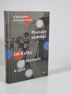 Pražský slabikář - Od Kafky k Havlovi a zpět