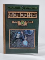 Trapsavecké miniatury 2 - S příchutí kouře a rumu - 