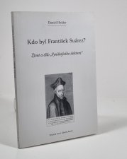 Kdo byl František Suárez? - Život a dílo 