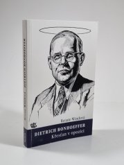 Dietrich Bonhoeffer - Křesťan v opozici - 