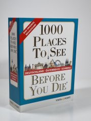 1000 Places To See Before You Die - Deutschland, Österreich, Schweiz - 