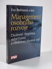 Management osobního rozvoje - Duševní hygiena, sebeřízení a efektivní životní styl
