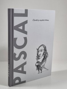 Pascal - Člověk je myslící třtina