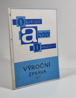 Okresní archiv Domažlice - výroční zpráva za rok 1977