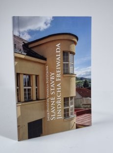 Slavné stavby Jindřicha Freiwalda