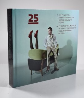 25 let institutu tvůrčí fotografie FPF Slezské univerzity v Opavě