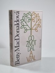 Co život dal a vzal - 