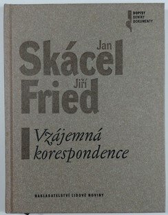 Jan Skácel, Jiří Fried - Vzájemná korespondence