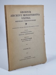 Sborník archivu Ministerstva vnitra Republiky československé - svazek IX.
