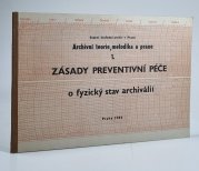 Zásady preventivní péče o fyzický stav archiválií ( Archivní teorie, metodika a praxe I. ) - 