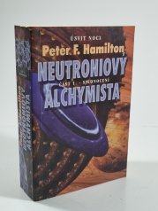 Úsvit noci: Neutroniový alchymista 1 - Sjednocení - 