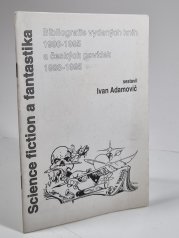 Science fiction a fantastika - Bibliografie vydaných knih 1990-1995 a českých povídek 1988-1995 - 