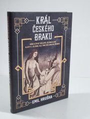Král českého braku - Doba a život Václava Jelínka alias Slávy V. Jelínka, ale také Willibalda Yöringa