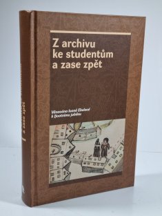Z archivu ke studentům a zase zpět