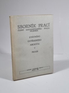 Sborník prací členů Socialistického svazu mládeže Státního ústředního archivu v Praze