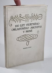140 let Státního oblastního archivu v Brně