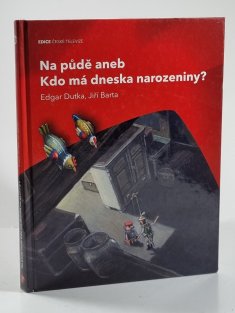 Na půdě aneb Kdo má dneska narozeniny?