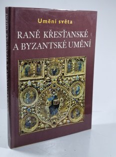 Raně křesťanské a byzantské umění - Umění světa