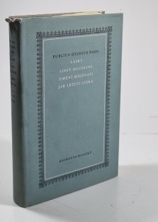 Lásky / Listy milostné / Umění milovati / Jak léčiti lásku