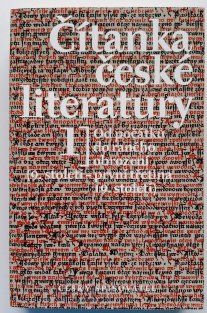 Čítanka české literatury 1 - Od počátků do raného obrození (9 .století - první třetina 19. století)