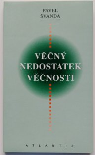 Věčný nedostatek věčnosti