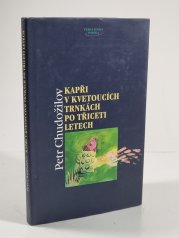 Kapři v kvetoucích trnkách po třiceti letech - 
