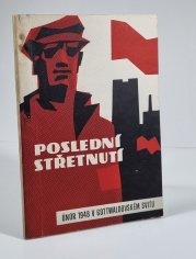 Poslední střetnutí - Únor 1948 v gottwaldovském svitu