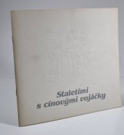Staletími s cínovými vojáčky - 