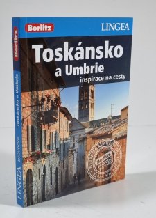 Toskánsko a Umbrie - inspirace na cesty
