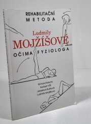 Rehabilitační metoda Ludmily Mojžíšové očima fyziologa - 