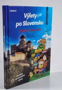 Výlety po Slovensku s dětmi i bez nich
