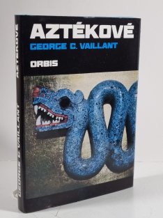 Aztékové - Původ, vzestup a pád národa Aztéků
