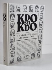 Kdo byl kdo v našich dějinách do roku 1918 - 