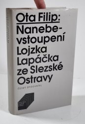 Nanebevstoupení Lojzka Lapáčka ze Slezské Ostravy - 