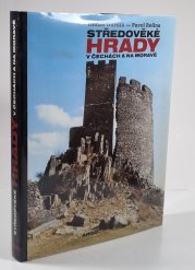 Středověké hrady v Čechách a na Moravě - 