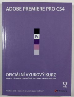 Adobe Premiere Pro CS4 - Oficiální výukový kurz 