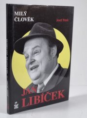 Milý člověk Jan Libíček - 