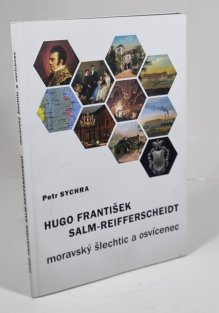 Hugo František Salm-Reifferscheidt - moravský šlechtic a osvícenec